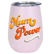 Pink wine tumbler with 'Mum Power' text on a white background
