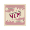 Reserved for Mum drink coasters 5 pack with mum-themed designs printed on durable cardboard coasters