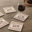 Mum Drink Coasters on the table with a glass of wine