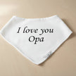 i love opa white baby  bib