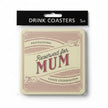 Reserved for Mum Drink Coasters 5 Pack on white background