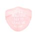 Beautiful Day Face Mask
