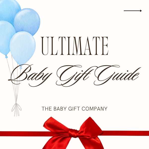 The Ultimate Guide to Choosing the Perfect Baby Gifts for Every Occasion