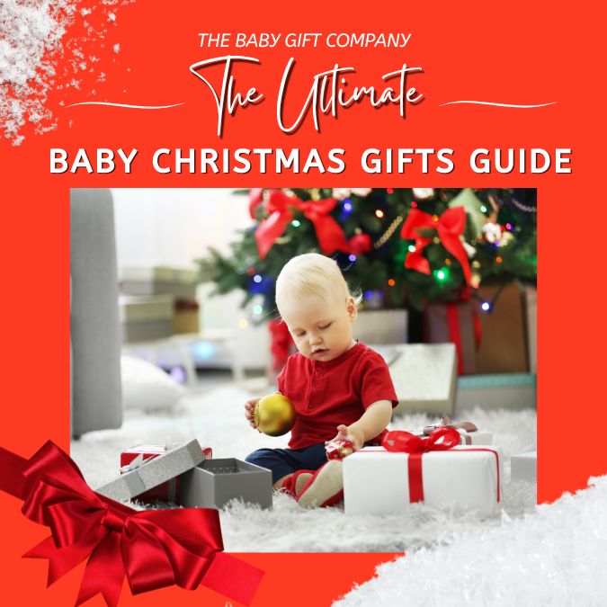 The Ultimate Guide to Baby Christmas Gifts