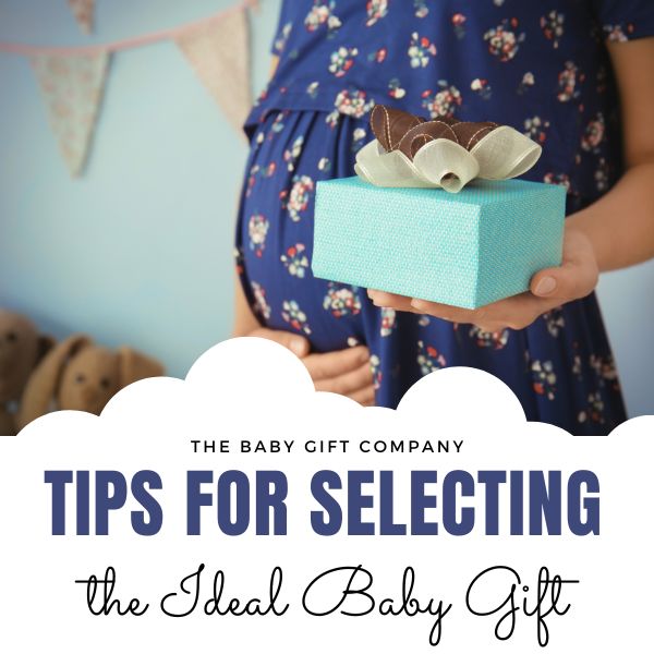 Unwrapping the Art of Gifting: Tips for Selecting the Ideal Baby Gift