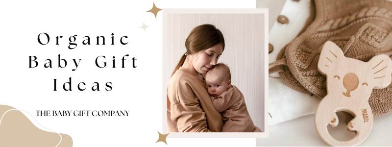 Organic Baby Gift Ideas You Probably Haven't Thought Of (But New Parents Will Love)