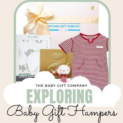 Exploring Our Baby Gift Hampers