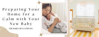 Preparing Your Home for a Calm, Safe Start with Your New Baby