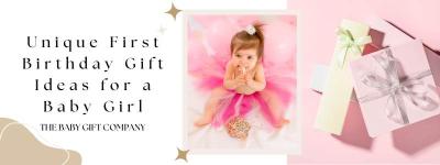 Unique First Birthday Gift Ideas for a Baby Girl: Have You Thought of These Beautiful Surprises?